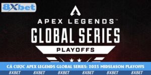 ca-cuoc-apex-legends-global-series-2025-midseason-playoffs-pool-1-kich-tinh-tai-8xbet